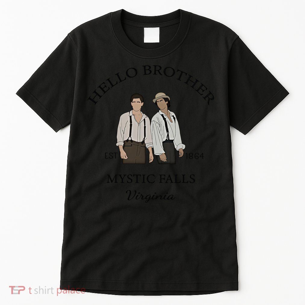 Hello Brother Est 1864 Mystic Falls Virginia Salvatore Tall T-Shirt