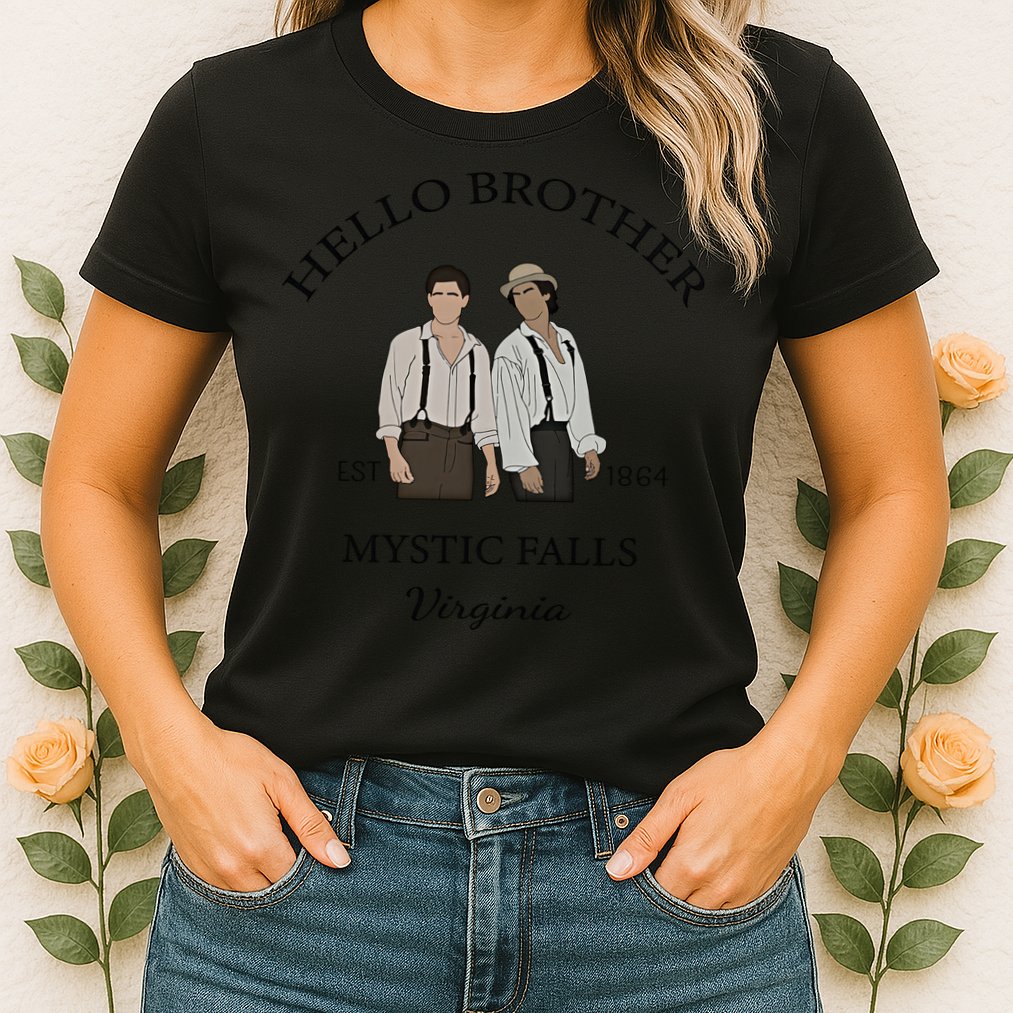 Hello Brother Est 1864 Mystic Falls Virginia Salvatore Womens T-Shirt