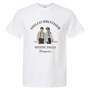 Hello Brother Est 1864 Mystic Falls Virginia Salvatore Garment-Dyed Heavyweight T-Shirt