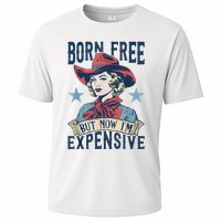 Hot Born Free But Now I’M Expensive Cooling Performance Crew T-Shirt