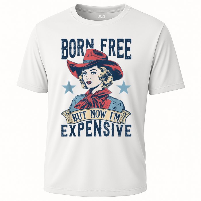 Hot Born Free But Now I’M Expensive Cooling Performance Crew T-Shirt