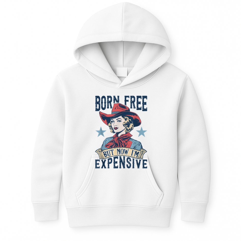 Hot Born Free But Now I’M Expensive Kids Hoodie