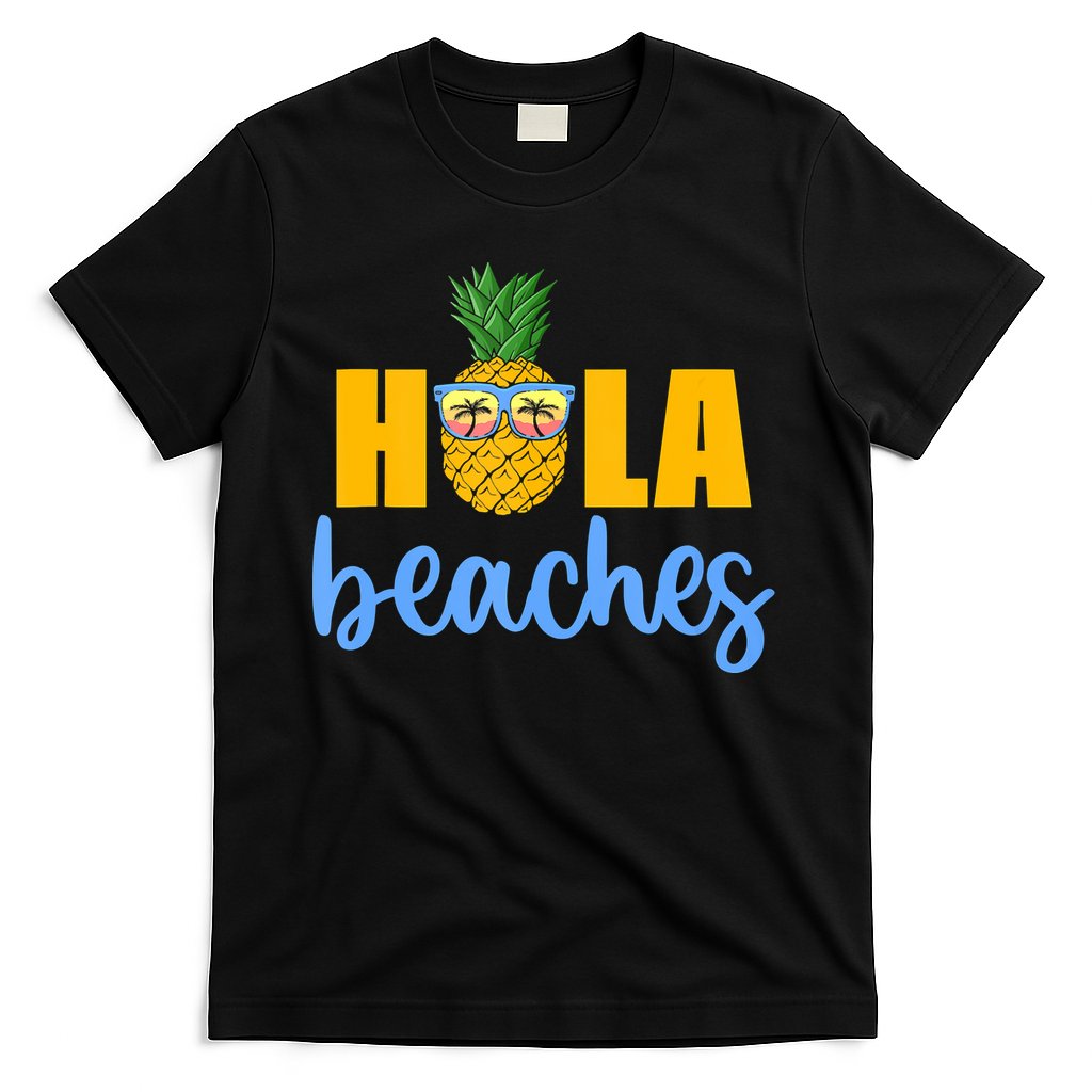 Hola Beaches Funny Beach Vacation Summer For T-Shirt