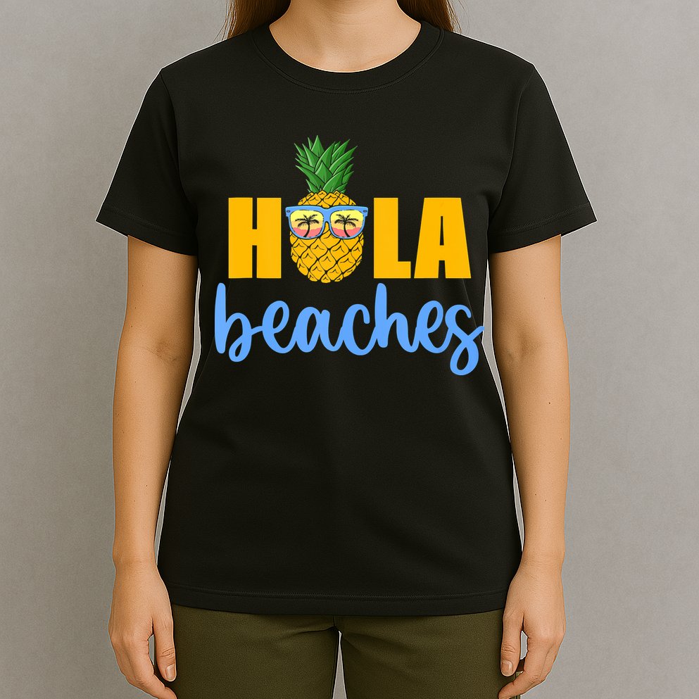 Hola Beaches Funny Beach Vacation Summer For T-Shirt