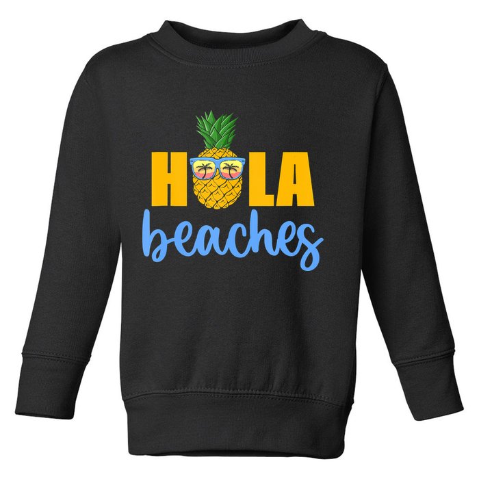 Hola Beaches Funny Beach Vacation Summer For Toddler Sweatshirt