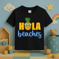 Hola Beaches Funny Beach Vacation Summer For Toddler T-Shirt