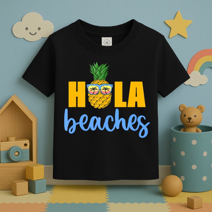 Hola Beaches Funny Beach Vacation Summer For Toddler T-Shirt
