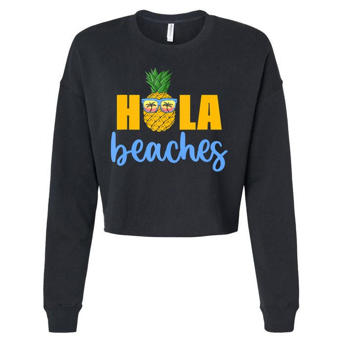 Hola Beaches Funny Beach Vacation Summer For Cropped Pullover Crew