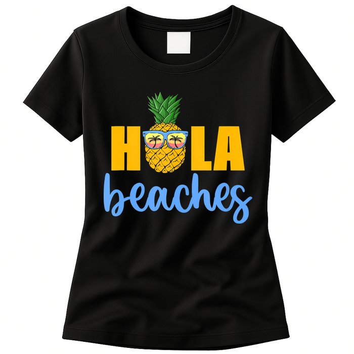 Hola Beaches Funny Beach Vacation Summer For Womens T-Shirt