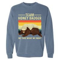 Honey Badger For Ratel Honey Badger Lover Garment-Dyed Sweatshirt
