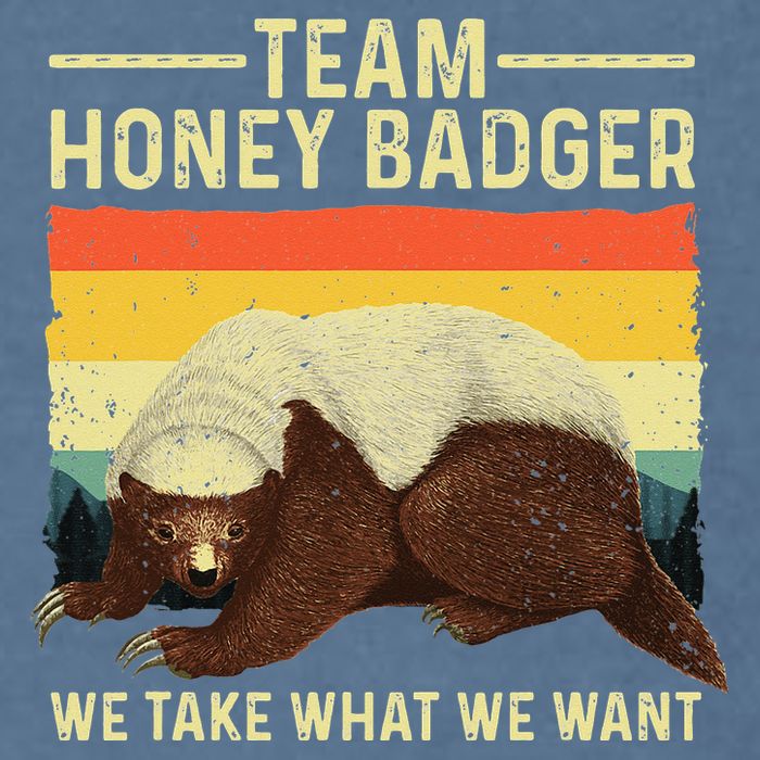 Honey Badger For Ratel Honey Badger Lover Garment-Dyed Sweatshirt