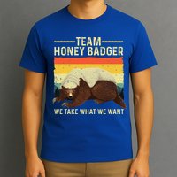 Honey Badger For Ratel Honey Badger Lover T-Shirt