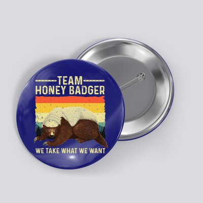 Honey Badger For Ratel Honey Badger Lover Button