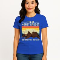 Honey Badger For Ratel Honey Badger Lover Womens T-Shirt