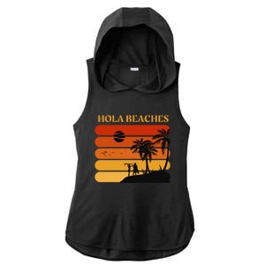 Hola Beaches Funny Beach Vacation Ladies PosiCharge Tri-Blend Wicking Draft Hoodie Tank