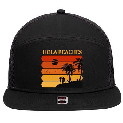 Hola Beaches Funny Beach Vacation 7 Panel Mesh Trucker Snapback Hat