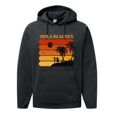 Hola Beaches Funny Beach Vacation Performance Fleece Hoodie