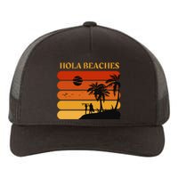 Hola Beaches Funny Beach Vacation Yupoong Adult 5-Panel Trucker Hat