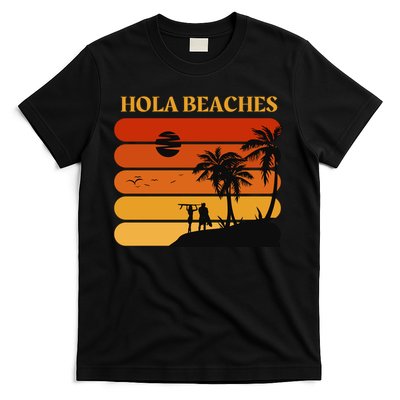 Hola Beaches Funny Beach Vacation T-Shirt