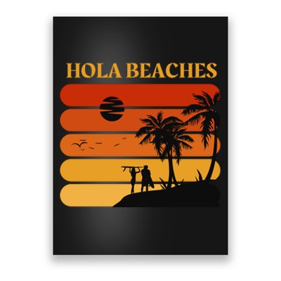 Hola Beaches Funny Beach Vacation Poster