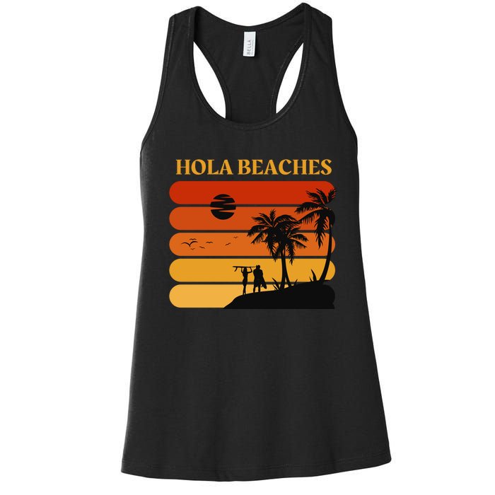 Hola Beaches Funny Beach Vacation Women's Racerback Tank