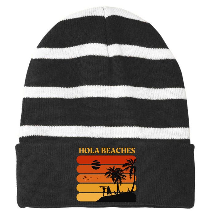 Hola Beaches Funny Beach Vacation Striped Beanie with Solid Band