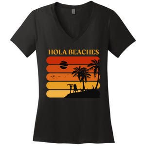 Hola Beaches Funny Beach Vacation Women's V-Neck T-Shirt