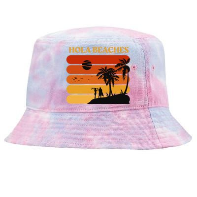 Hola Beaches Funny Beach Vacation Tie-Dyed Bucket Hat