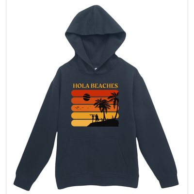 Hola Beaches Funny Beach Vacation Urban Pullover Hoodie