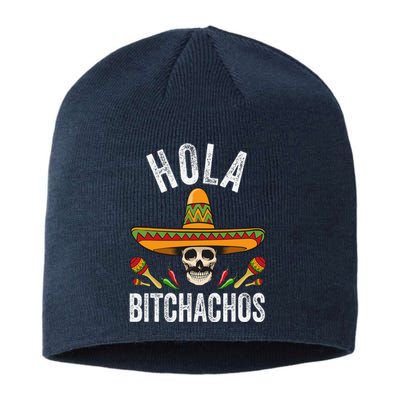 Hola Bitchachos Funny Mexican Skull Cinco De Mayo Sustainable Beanie