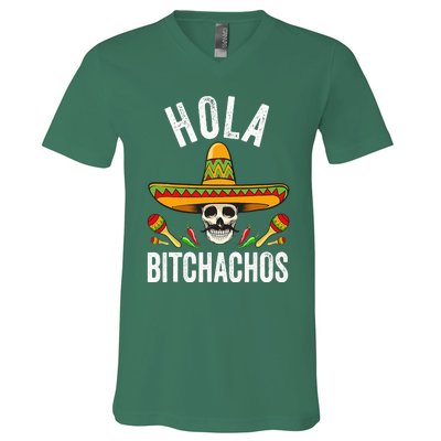 Hola Bitchachos Funny Mexican Skull Cinco De Mayo V-Neck T-Shirt