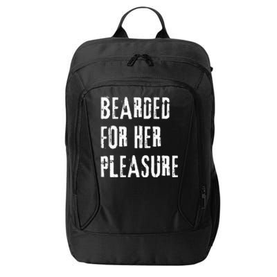 Humor Bearded for Her Pleasure Naughty Dirty Jokes City Backpack