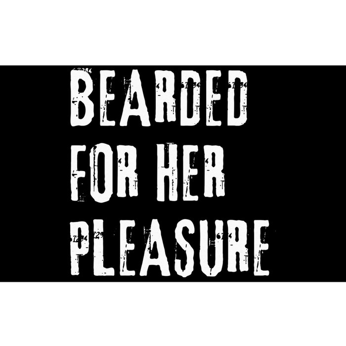 Humor Bearded for Her Pleasure Naughty Dirty Jokes Bumper Sticker