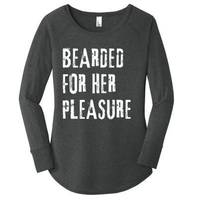 Humor Bearded for Her Pleasure Naughty Dirty Jokes Women's Perfect Tri Tunic Long Sleeve Shirt