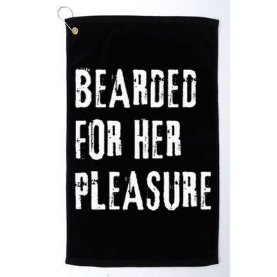 Humor Bearded for Her Pleasure Naughty Dirty Jokes Platinum Collection Golf Towel