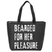 Humor Bearded for Her Pleasure Naughty Dirty Jokes Zip Tote Bag