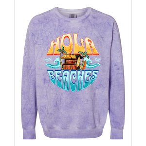 Hola Beaches Funny Aloha Beach Family Summer Vacation Trip Gift Colorblast Crewneck Sweatshirt