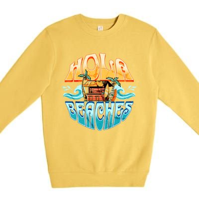 Hola Beaches Funny Aloha Beach Family Summer Vacation Trip Gift Premium Crewneck Sweatshirt