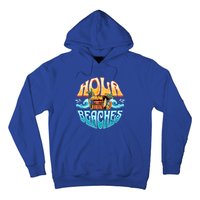 Hola Beaches Funny Aloha Beach Family Summer Vacation Trip Gift Hoodie