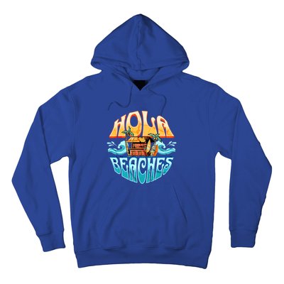 Hola Beaches Funny Aloha Beach Family Summer Vacation Trip Gift Hoodie