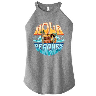 Hola Beaches Funny Aloha Beach Family Summer Vacation Trip Gift Women’s Perfect Tri Rocker Tank