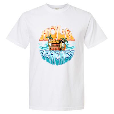 Hola Beaches Funny Aloha Beach Family Summer Vacation Trip Gift Garment-Dyed Heavyweight T-Shirt