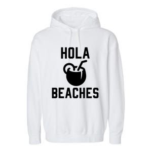 Hola Beaches Funny Drinking Beach Vacation Garment-Dyed Fleece Hoodie