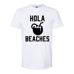 Hola Beaches Funny Drinking Beach Vacation Softstyle CVC T-Shirt