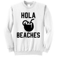 Hola Beaches Funny Drinking Beach Vacation Sweatshirt