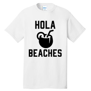 Hola Beaches Funny Drinking Beach Vacation Tall T-Shirt