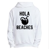 Hola Beaches Funny Drinking Beach Vacation Urban Pullover Hoodie