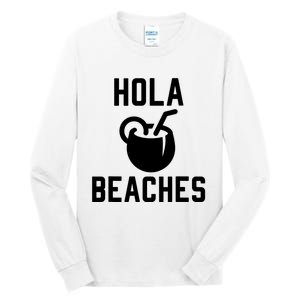 Hola Beaches Funny Drinking Beach Vacation Tall Long Sleeve T-Shirt