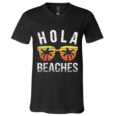 Hola Beaches Funny Beach Vacation V-Neck T-Shirt