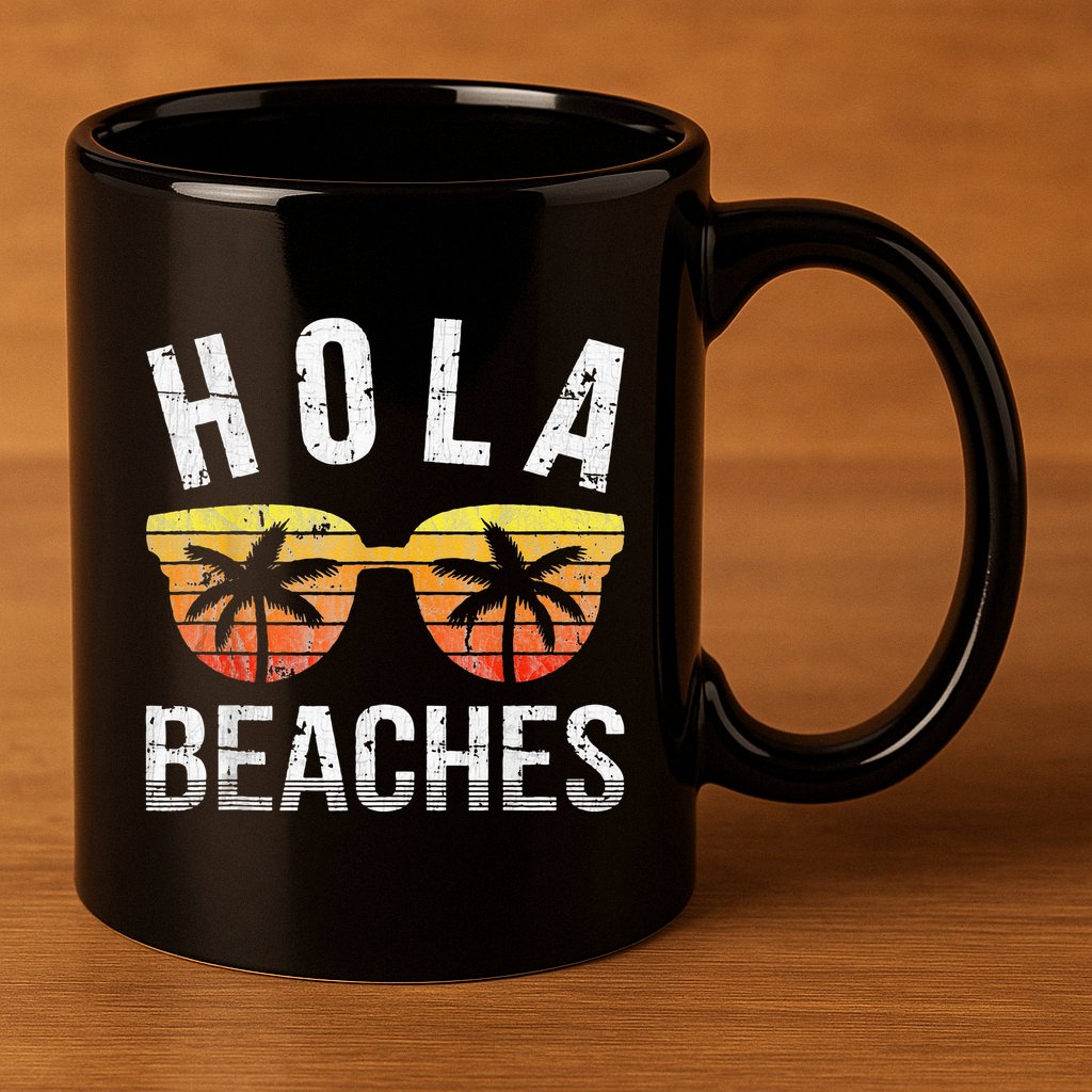 Hola Beaches Funny Beach Vacation 11oz C Handle Ceramic Mug